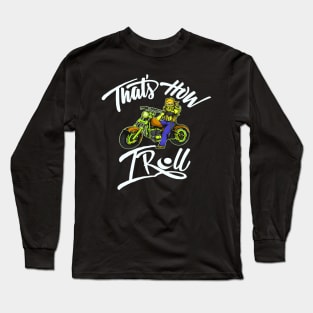 That's how I roll motorcycle shirt Long Sleeve T-Shirt